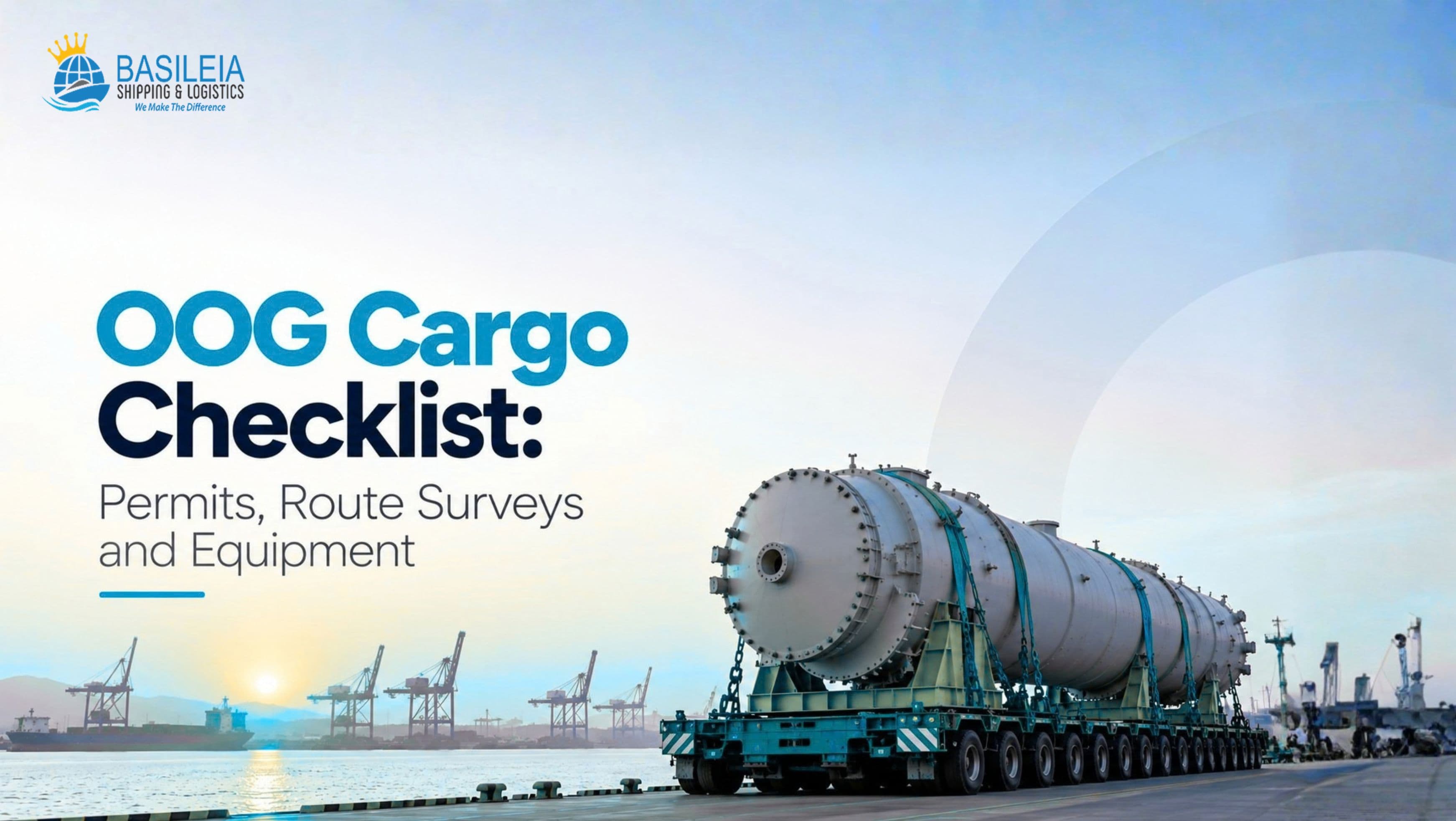 OOG Cargo Checklist: Permits, Route Surveys and Equipment